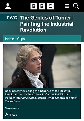 天才透纳：工业革命的描绘者 The Genius of Turner: Painting the Industrial Revolution