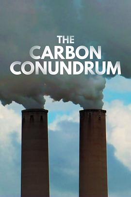 碳排放的难题 Carbon Conundrum
