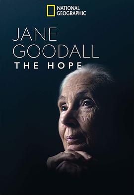 珍·古道尔：点燃希望 Jane Goodall: The Hope