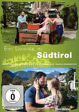 南提洛的夏日时光 Ein Sommer in Südtirol