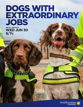 狗狗的非凡工作 第一季 Dogs with Extraordinary Jobs Season 1