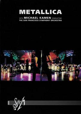 S & M: Metallica with Michael Kamen Conducting the San Francisco Symphony Orchestra