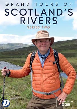 苏格兰川流深度游 第二季 Grand Tours of Scotland's Rivers Season 2