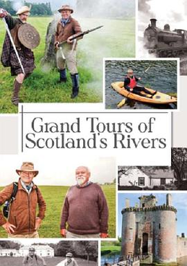 苏格兰川流深度游 第三季 Grand Tours of Scotland's Rivers Season 3