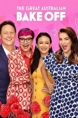 澳洲家庭烘焙大赛 第七季 The Great Australian Bake Off Season 7