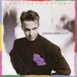 Johnny Hates Jazz: Shattered Dreams