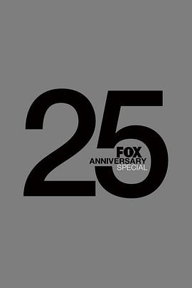 福克斯25周年特别节目 FOX 25th Anniversary Special