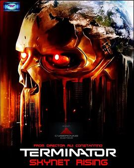 终结者：天网崛起 Terminator: Skynet Rising