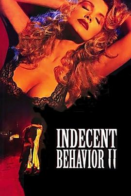 不道德的行为2 Indecent Behavior II