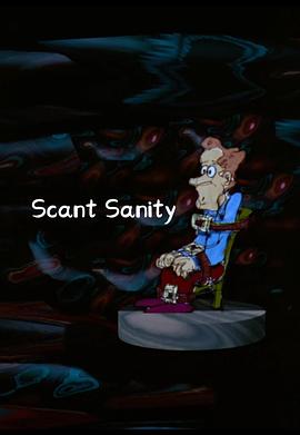 神志不清 Scant Sanity