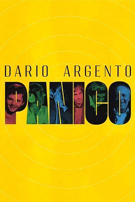 达里奥·阿基多的恐慌 Dario Argento: Panico