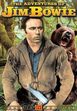 吉姆·鲍伊大冒险 The Adventures of Jim Bowie