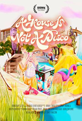 色欲彩虹岛 A House Is Not A Disco