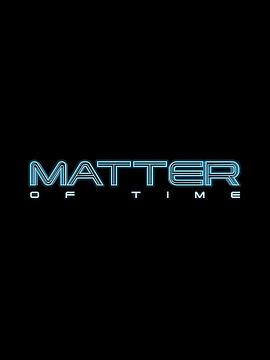 时间问题 Matter of Time