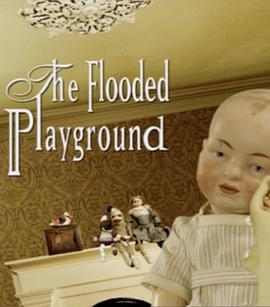 被淹没的游乐场 The Flooded Playground