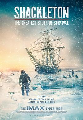 沙克尔顿：最伟大的生存故事 Shackleton: The Greatest Story of Survival