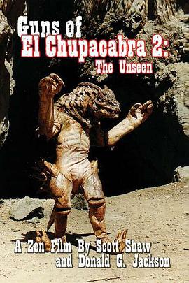 卓柏卡布拉之枪 2：看不见的人 Guns of El Chupacabra 2 : The Unseen