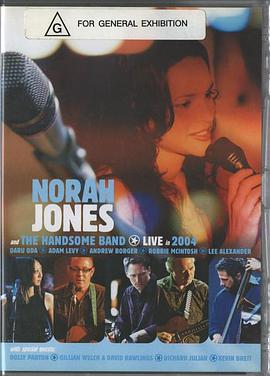 诺拉·琼斯&英俊的乐队:2004年现场直播 Norah Jones & the Handsome Band: Live in 2004