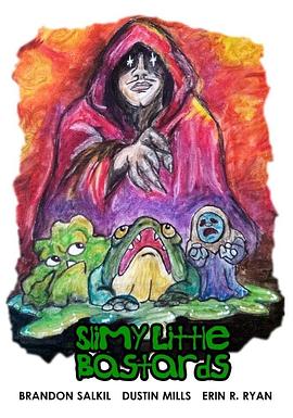 粘糊糊的小混蛋 Slimy Little Bastards