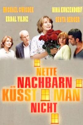 致命游戏 Nette Nachbarn küsst man nicht