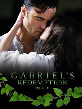 加百列的救赎2 Gabriel's Redemption: Part Two