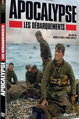 启示录：诺曼底登陆 Apocalypse, Les Débarquements