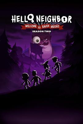 你好邻居：欢迎来到瑞文·布鲁克斯 第二季 Hello Neighbor: Welcome to Raven Brooks Season 2