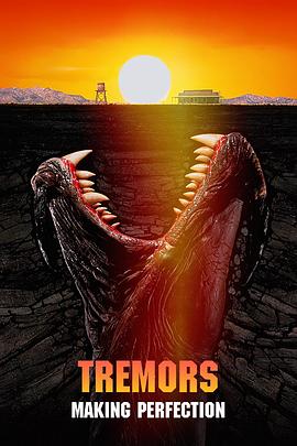 打造完美：《异形魔怪》主创30年后采访 Tremors: Making Perfection