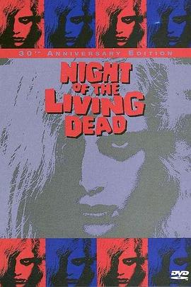活死人之夜：30周年纪念版 Night of the Living Dead: 30th Anniversary Edition