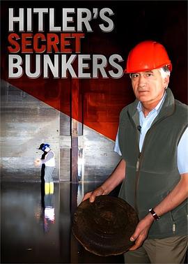 希特勒的秘密碉堡 Hitler's Secret Bunkers