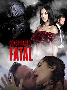 致命阴谋 Conspiração Fatal