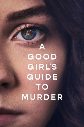好女孩的谋杀调查指南 第一季 A Good Girl's Guide to Murder Season 1