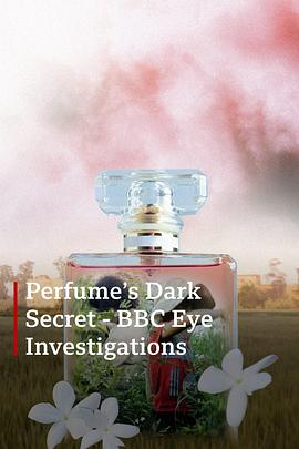 香水的黑暗秘密 Perfume's Dark Secret