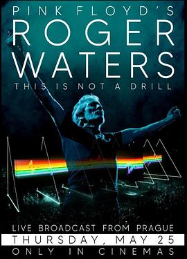 这不是演习：布拉格现场直播 Roger Waters: This Is Not a Drill - Live from Prague
