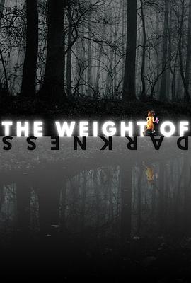黑暗的重量 The Weight of Darkness