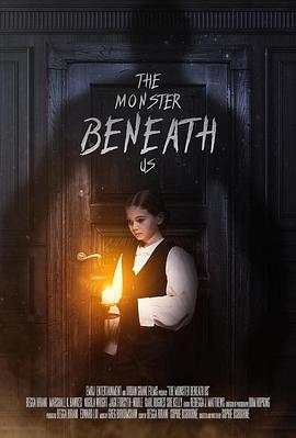 我们身下的怪物 The Monster Beneath Us