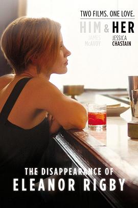 他和她的孤独情事：她 The Disappearance of Eleanor Rigby: Her