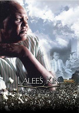 棉花传统 LaLee's Kin: The Legacy of Cotton
