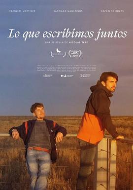 我们书写的一切 Lo que escribimos juntos
