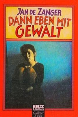 暴力——最后的手段 Dann eben mit Gewalt