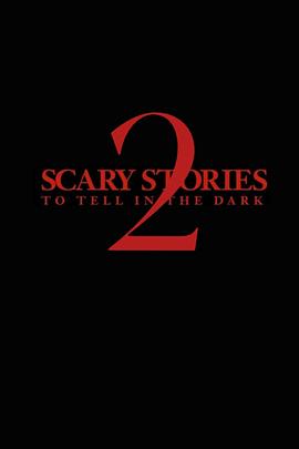 在黑暗中讲述的恐怖故事2 Scary Stories to Tell in the Dark 2