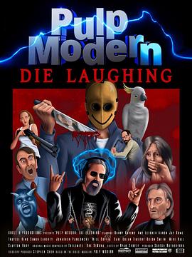 低俗现代：笑死人 Pulp Modern : Die Laughing