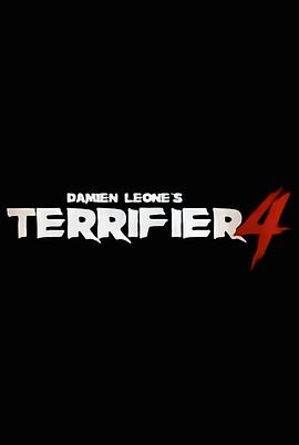 断魂小丑4 Terrifier 4