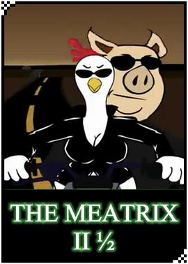 骇肉任务2.5：农场革命 The Meatrix II½