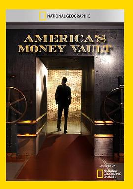 透视内幕：打开美国金库 Inside America's Money Vault
