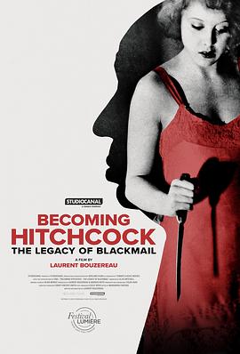 成为希区柯克——勒索的遗产 Becoming Hitchcock - The Legacy of Blackmail