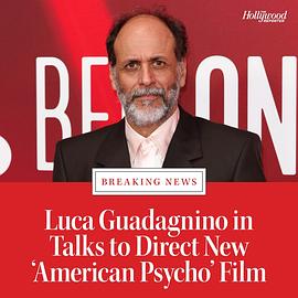 未定名美国精神病人项目 Untitled American Psycho/Luca Guadagnino Project