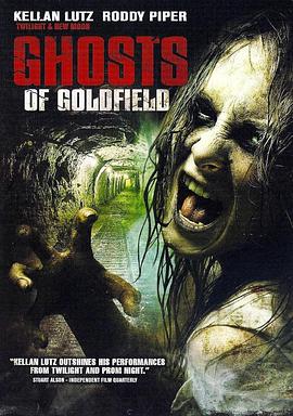 戈尔德菲尔德的幽灵 Ghosts of Goldfield