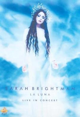莎拉·布莱曼: 月光女神 - 演唱会现场 Sarah Brightman: La Luna - Live in Concert (2001) (V)