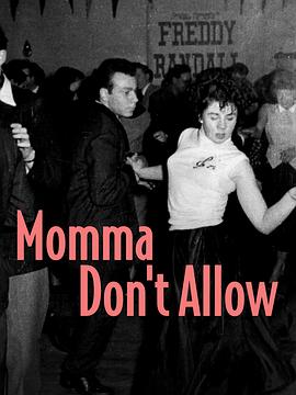 妈妈不让 Momma Don't Allow